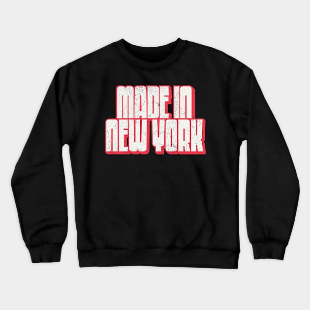 Made In New York Crewneck Sweatshirt by DankFutura